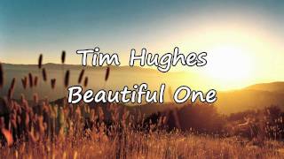 Watch Tim Hughes Beautiful One video