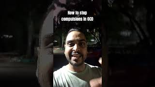 How To Stop Compulsions In Ocd