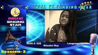 Ritushri Roy -Indian Singing Starsession-3 - An Online Singing Compeion