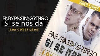 Video Si Se Nos Da Baby Rasta Y Gringo