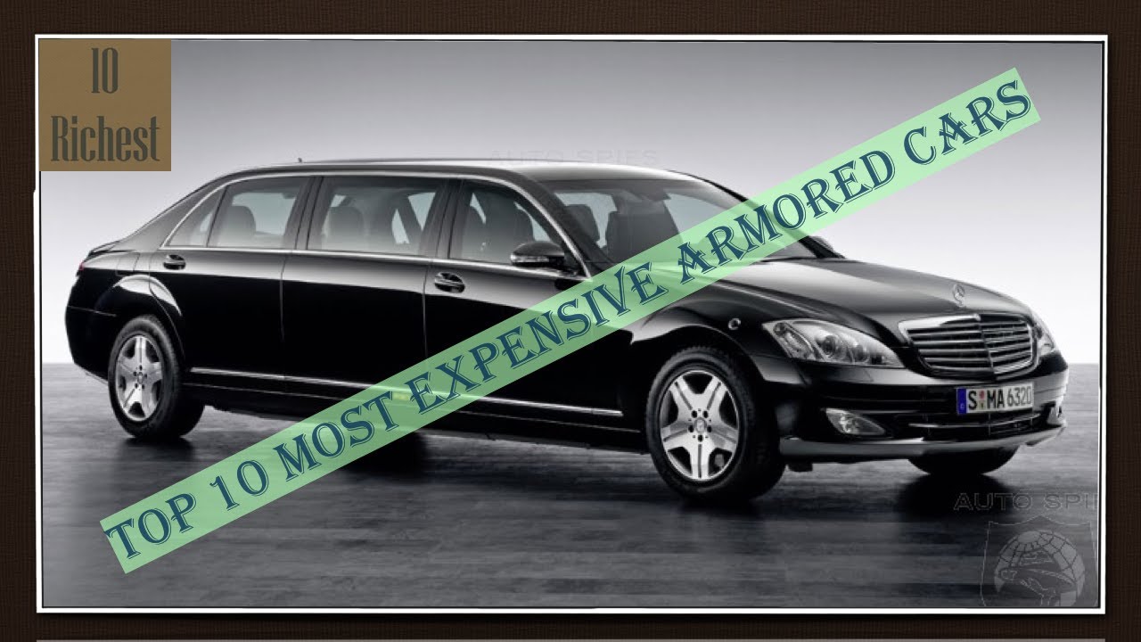Top 10 Most Expensive Armored Cars (2013) - YouTube