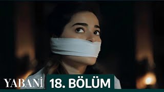 Yabani 18 . Bölüm - English Suble - 25 December 2023