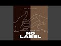 No Label (feat. Alwyn Cruz)