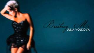 Watch Julia Volkova Breaking Me video