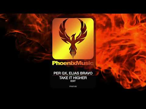 Per QX, Elias Bravo - Take It Higher | Phoenix Music