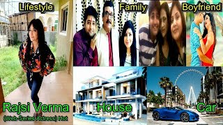 Rajsi Verma Lifestyle 2023 |Boyfriend,Income,House,Cars,Family, Web-series, Net 