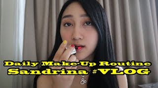 Daily Make Up Routine Sandrina Vlog Daily Make Up Routine Sandrina Vlog