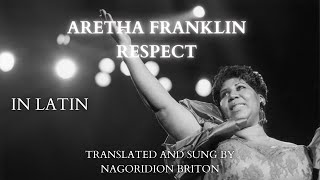 Respect In Latin Aretha Franklin Cover - Paululum Observantiae