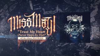 Watch Miss May I Trust My Heart never Hope To Die video
