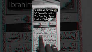 Surah Al-Fatiha 3D Quran Recitation The Opening Egzon Ibrahimi Style