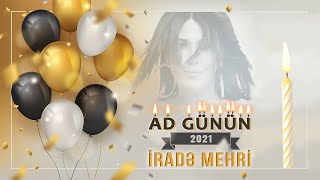 Irade Mehri - Ad Gunun 2021 ( Audio)