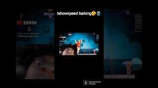 Ishowspeed Barking