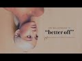 Better Off Video preview