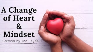 A Change of Heart and Mindset