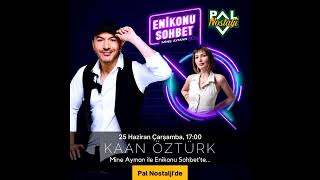 Kaan Öztürk Pal Nostaljide - Mine Ayman Ile Enikonu Sohbet