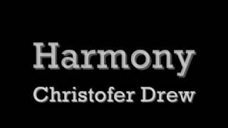 Video Harmony Christopher Drew