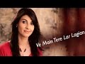 Ve Main Tere Lar Lagian | Love Song | Live Performance | Fariha Pervez