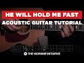 He Will Hold Me Fast // Hymns Live - Acoustic Guitar Tutorial