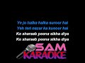Ye Jo Halka Halka Suroor Hai  Karaoke ( Farhan Saeed )