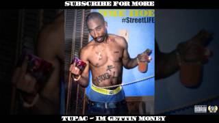 Watch Tupac Shakur Im Gettin Money video