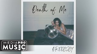 Dreebsby - Death Of Me