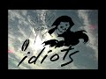 THE GIRL 「idiots」
