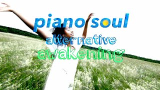 piano soul - alternative awakening (official video) (Jan 2021)