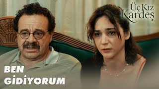 Derya Yurt Dışına Gideceğini Ailesine Açıkladı! - Üç Kız Kardeş 84, Bölüm Fi̇nal