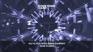 Aly & Fila And Greg Downey - Take Flight