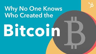 Why No One Knows Who Created Bitcoin Why No One Knows Who Created Bitcoin