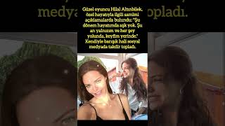Hi̇lal Altinbi̇lek Şu An Yalnizim Ve Her Şey Yolunda Hayatımda Şu An Aşk Yok, Ama Keyfim Yerinde.