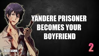 Yandere Prisoner Becomes Your Boyfriend - ASMR
