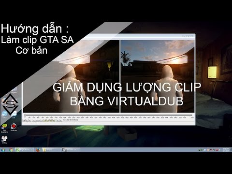GTA SA : Hướng dẫn giảm dung lượng video clip bằng Virtualdub