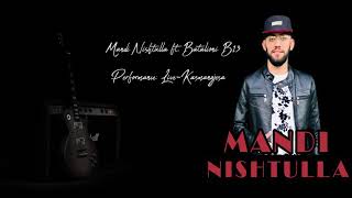 Mandi Nishtulla Ft.batalioni B13 -Kasmangjesa