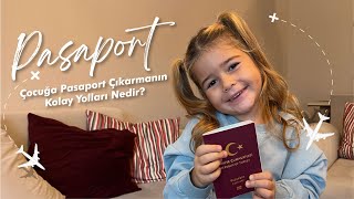 Çocuğa Pasaport Çıkarmanın Kolay Yolları Nedir? | Selamet Ailesi