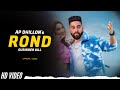 AP Dhillon - Rond (New Song)  | AP Dhillon New Song | Dharti Ch Gad Dene Aa