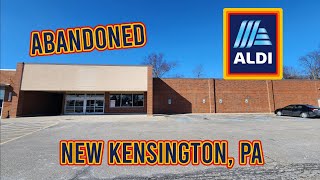 Abandoned Aldi - New Kensington, Pa