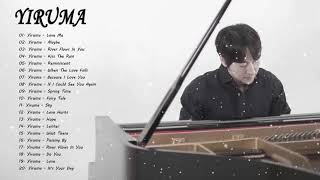 Yiruma Greatest Hits 2018 Best Songs Of Yiruma Yiruma Piano Playlist Yiruma Greatest Hits 2018 Best Songs Of Yiruma Yiruma Piano Playlist