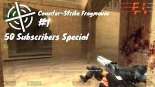 Counter-Strike Frag Movie #1 - 50 Sub Special