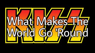 Watch Kiss What Makes The World Go Round video