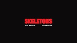 Watch Young Rising Sons Skeletons video