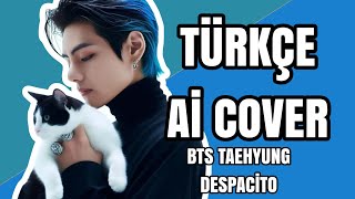 Taehyung- Despacito Türkçe Ai Cover