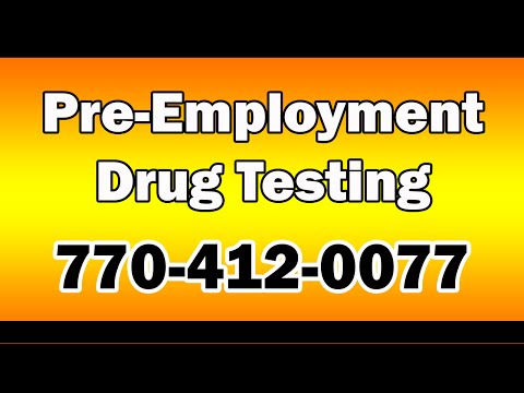 Pre-employment Drug Testing Fulton County GA|770-412-0077|Employment ...