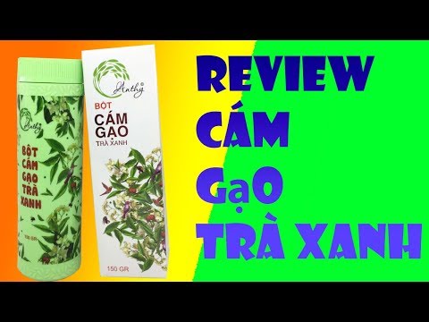 Review sử dụng cám gạo Anthy trà xanh rất tốt cho làm đẹp - Lương Organic