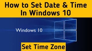 How To Date & Time Settings In Windows 10 | Time Zone of Windows 10