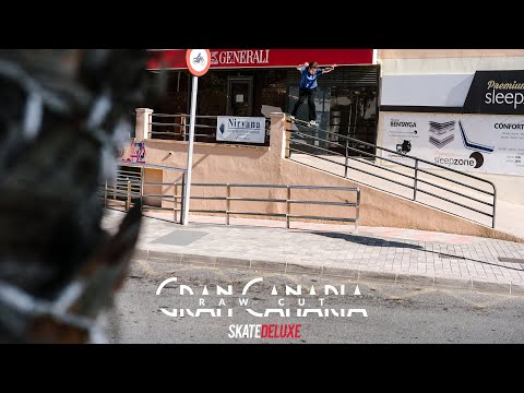 GRAN CANARIA RAW CUT /////// SKATEDELUXE