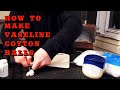 How to Make Vaseline Cotton Balls for Tinder