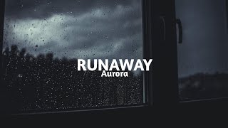 Runaway - Aurora Slowed Reverb Rain