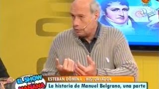 La historia de Manuel Belgrano por Esteban Dómina