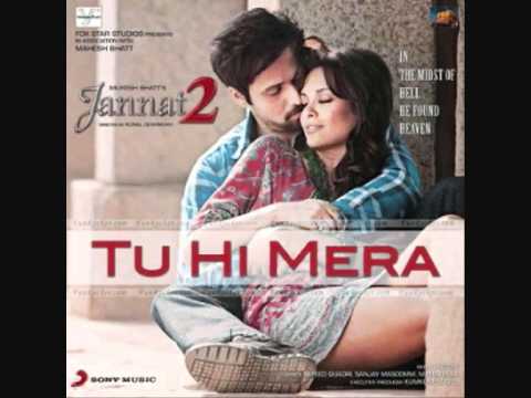 Tu Hi Mera (Jannat 2 Song) exclusive and OFFICIAL 2012 with...